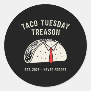 Sticker Rond Dessin humoristique anti-Trump Taco Tuesday Manife