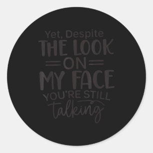 Sticker Rond Deste l'expression sur mon visage, citations sarca