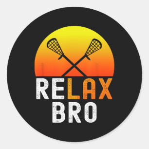 Sticker Rond Détendez-vous Bâton Bro Drôle Lacrosse Jeu