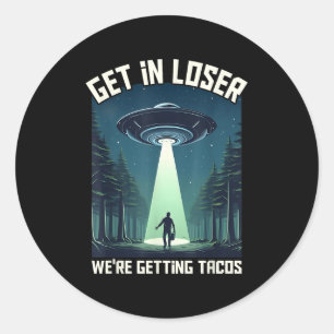 Sticker Rond Devenez Loser, Étaient Obtenir Des Tacos - Drôle A