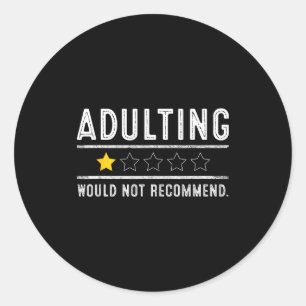 Sticker Rond Devenir Adulte Ne Recommanderait Pas Drôles Dicton