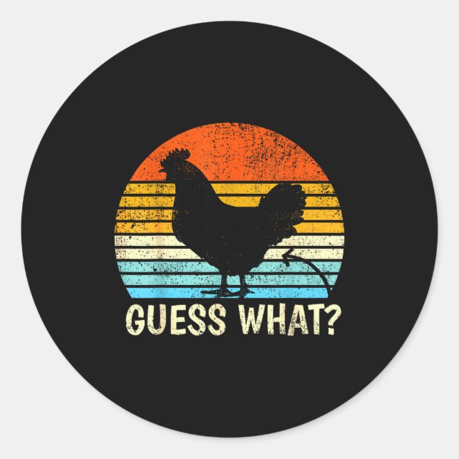 Sticker Rond Devine Quoi_ Cul de Poulet ! Blague de Ferme Poule (Devant)