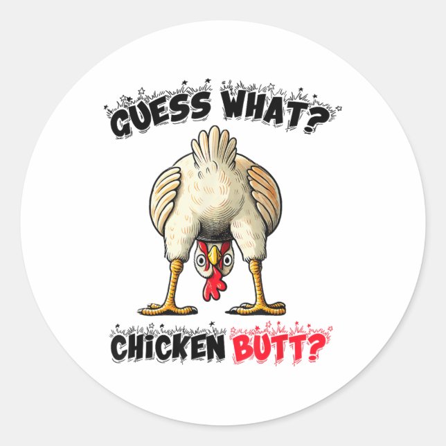 Sticker Rond Devinez Ce Beurre De Poulet Stuff Blague Butt Hu (Devant)