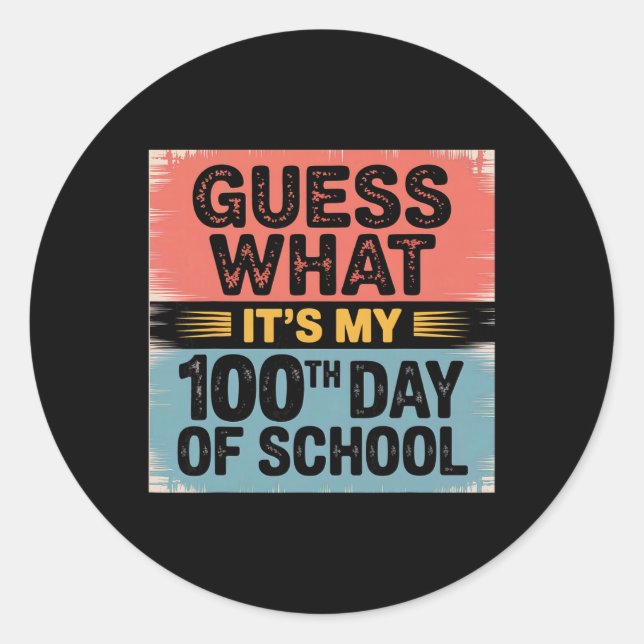 Sticker Rond Devinez quoi, c'est mon 100ème jour d'école 100 jo (Devant)