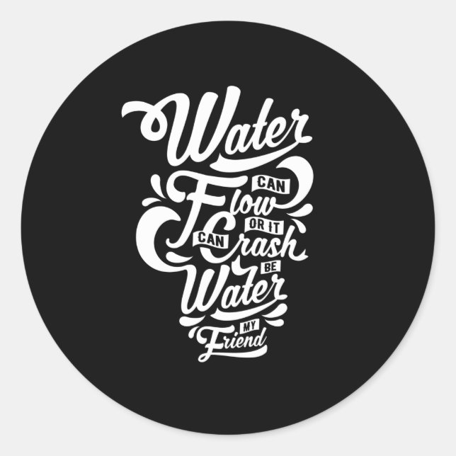 Sticker Rond Devis - Be Water - dark (Devant)