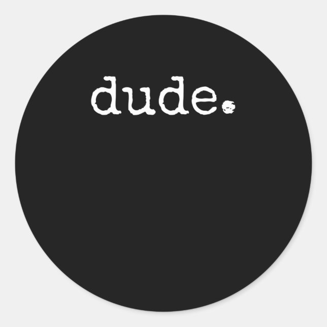 Sticker Rond Devis Cool parfait Dude Design (Devant)