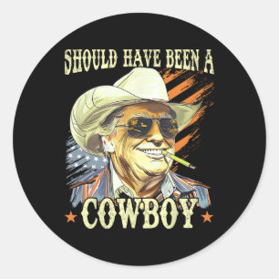 Sticker Rond Devrait avoir été un cow-boy drôle Trump rétro vin