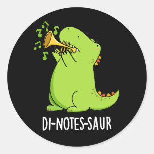 Sticker Rond Di-notes-saur Dinosaure Drôle Pun Dark BG