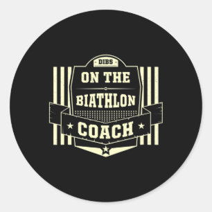 Sticker Rond Dibs Sur Le Biathlon Coach Sayings Biathlete Citat