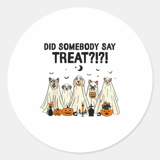 Sticker Rond Did Somebody Say Treat Dog Lovers Funny Halloween  (Devant)
