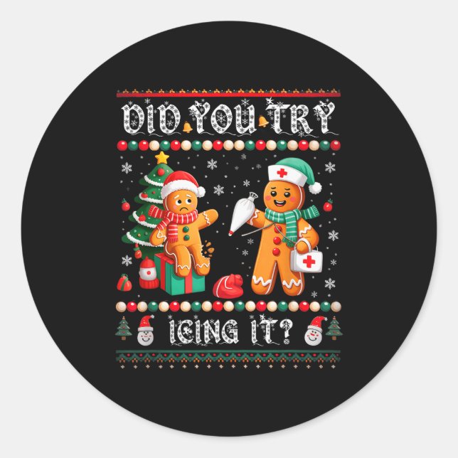 Sticker Rond Did You Try Icing It Christmas Gingerbread Nurse H (Devant)