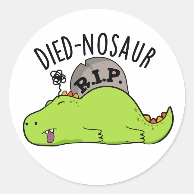 Sticker Rond Died-nosaur Blagues drôles de dinosaure  (Devant)