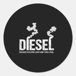 Sticker Rond Diesel parce que l'électricité ne peut pas rouler