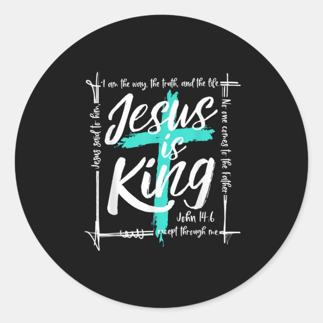Sticker Rond Dieu Christ Jésus est le roi Jean 14_6 Religieux C (Devant)