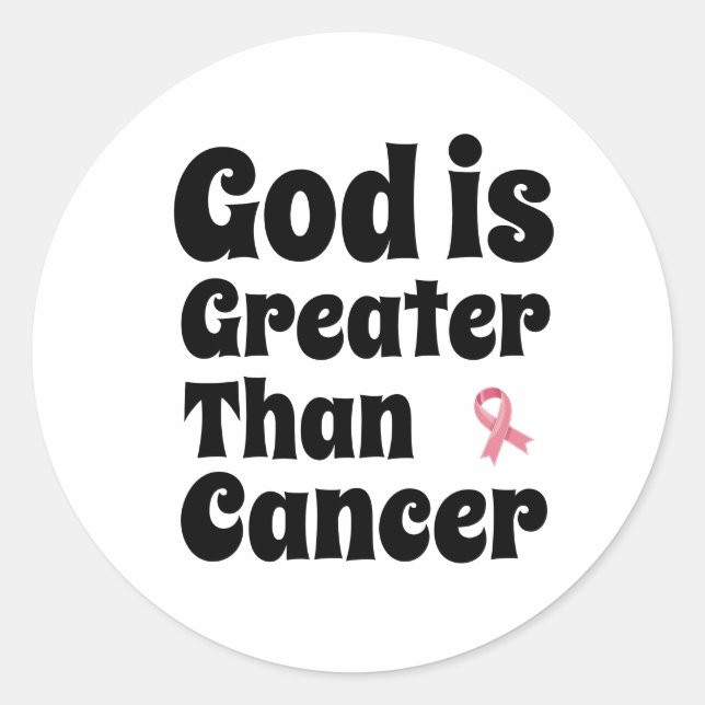 Sticker Rond Dieu est plus grand que le cancer - Foi inspirante (Devant)