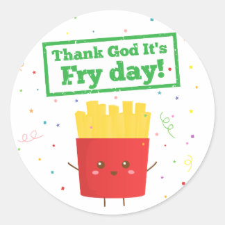 Sticker Rond Dieu merci, c'est le jour des frites ! avec de mig