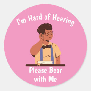 Sticker Rond Difficile d'oreille S'il vous plaît Portez avec mo