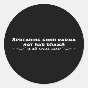 Sticker Rond Diffuser Le Bon Karma, Pas Le Mauvais Drame