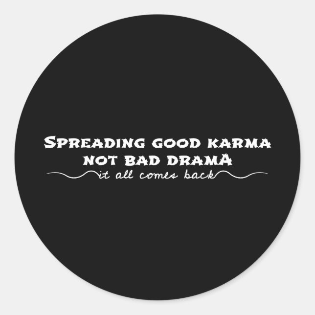 Sticker Rond Diffuser Le Bon Karma, Pas Le Mauvais Drame (Devant)