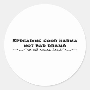 Sticker Rond Diffuser Le Bon Karma, Pas Le Mauvais Drame