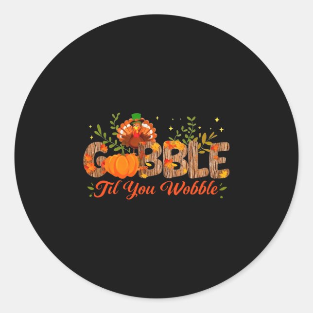 Sticker Rond Dinde de Thanksgiving Gobble jusqu'à ce que vous c (Devant)