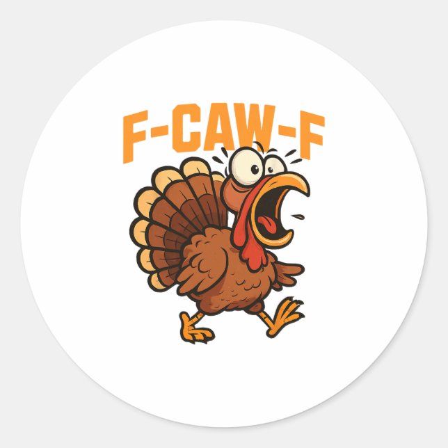 Sticker Rond Dinde drôle de citation d'humour de poulet F-caw-f (Devant)