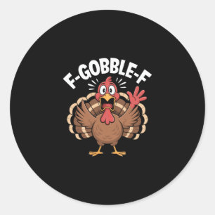 Sticker Rond Dinde drôle F Gloussement F Humour de Thanksgiving