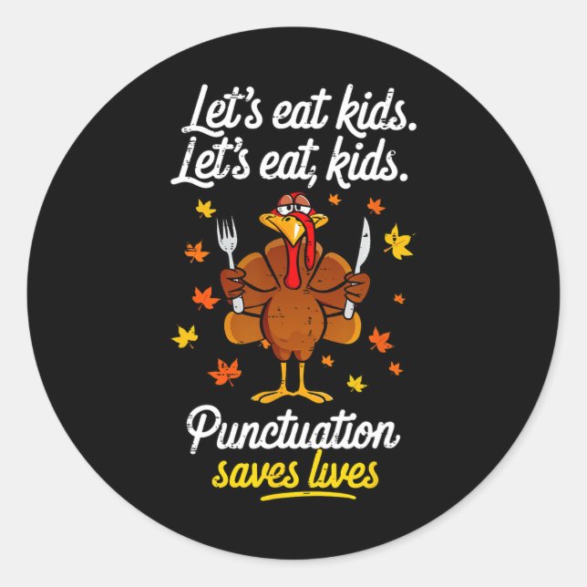 Sticker Rond Dinde mangeons les enfants ponctuation drôle d'Act (Devant)