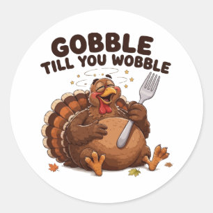 Sticker Rond Dinde qui titube jusqu'à ce que vous vacilliez
