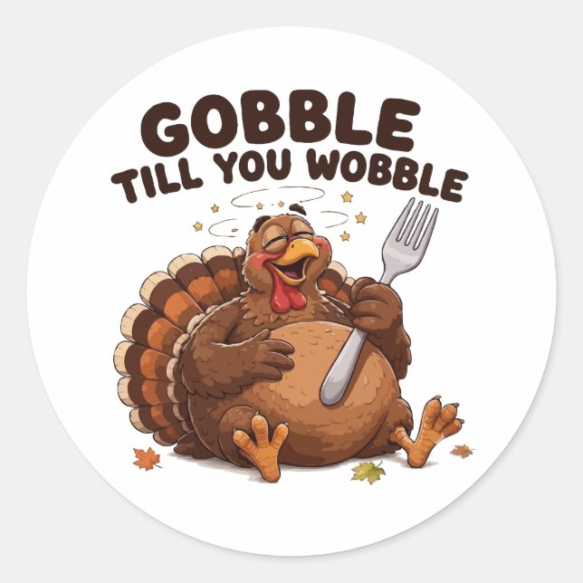 Sticker Rond Dinde qui titube jusqu'à ce que vous vacilliez (Devant)
