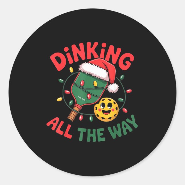Sticker Rond Dinking All The Way Funny Ckleball Christmas Shirt (Devant)