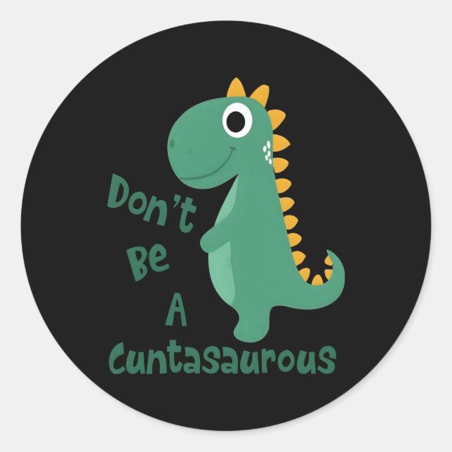 Sticker Rond Dinos Dinosaurer Ne Sont Pas Un Cuntasaurus Animau (Devant)