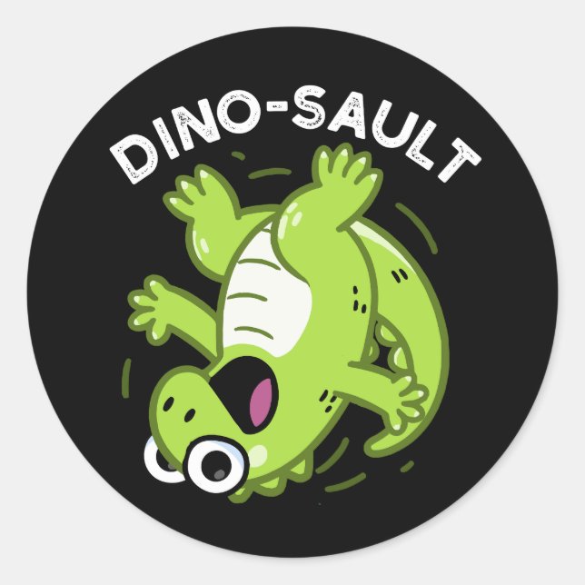 Sticker Rond Dinosault Funny Dinosaur Pun Dark BG (Devant)