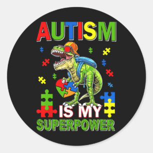 Sticker Rond Dinosaure T-rex Enfants L'autisme est ma superpuis