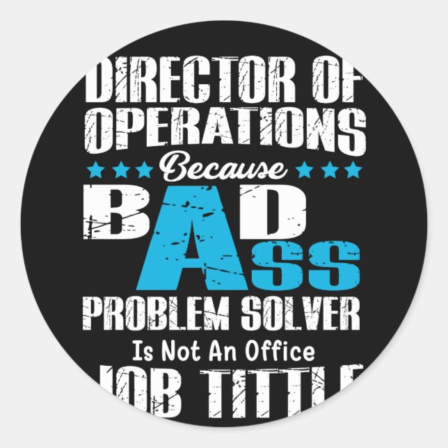 Sticker Rond Directeur Des Opérations Parce Que Problème De Bad (Devant)
