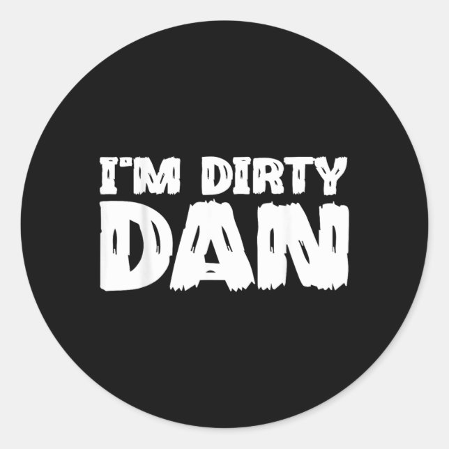 Sticker Rond Dirty Dan - Citation de dessin animé sarcastique d (Devant)