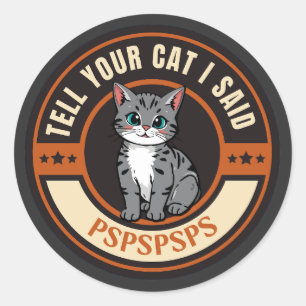 Sticker Rond Dis à ton chat
