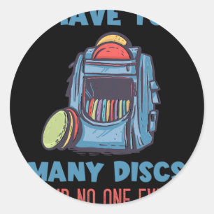 Sticker Rond Disc Golf J'ai trop de disques G Joueur de disc go