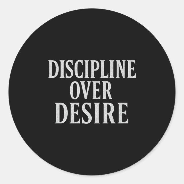 Sticker Rond Discipline sur le désir _ Citation motivationnelle (Devant)