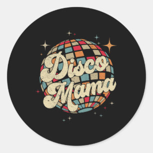 Sticker Rond Disco Mama 70's 80's Disco Thème maman Vintage fem