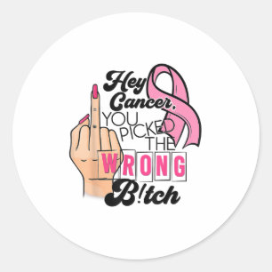 Sticker Rond Dit Drôle Hey Cancer Tu As Mal Compris