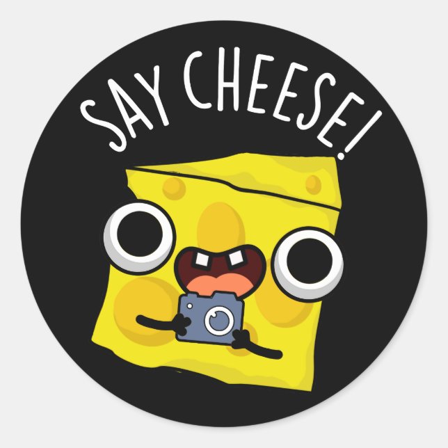 Sticker Rond Dites Fromage drôle Photographe Pun Dark BG (Devant)