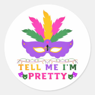 Sticker Rond Dites-moi que je suis le jolie Festival Mardi Gras
