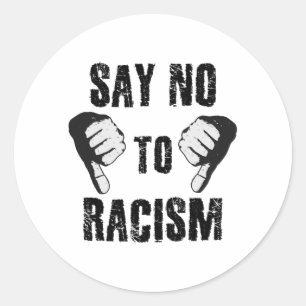 Sticker Rond Dites non au racisme