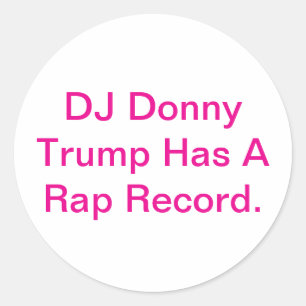 Sticker Rond DJ Trump a un disque de rap Hankamer Artjunkhaus F