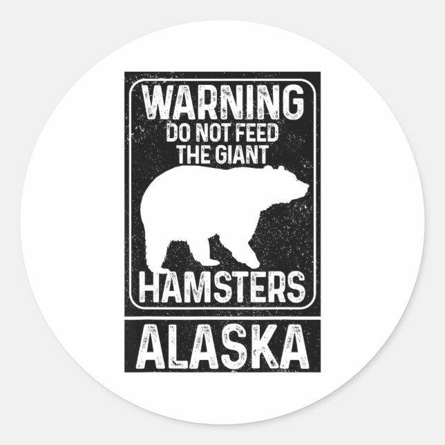 Sticker Rond Do Not Feed The Giant Hamsters Grizzly Bear Funny  (Devant)
