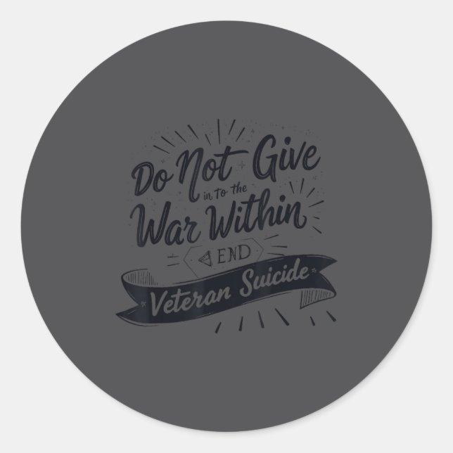 Sticker Rond Do Not Give In To The War Within End Veteran Suici (Devant)