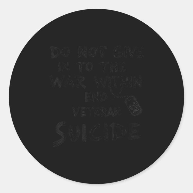 Sticker Rond Do Not Give In To The War Within End Veteran Suici (Devant)