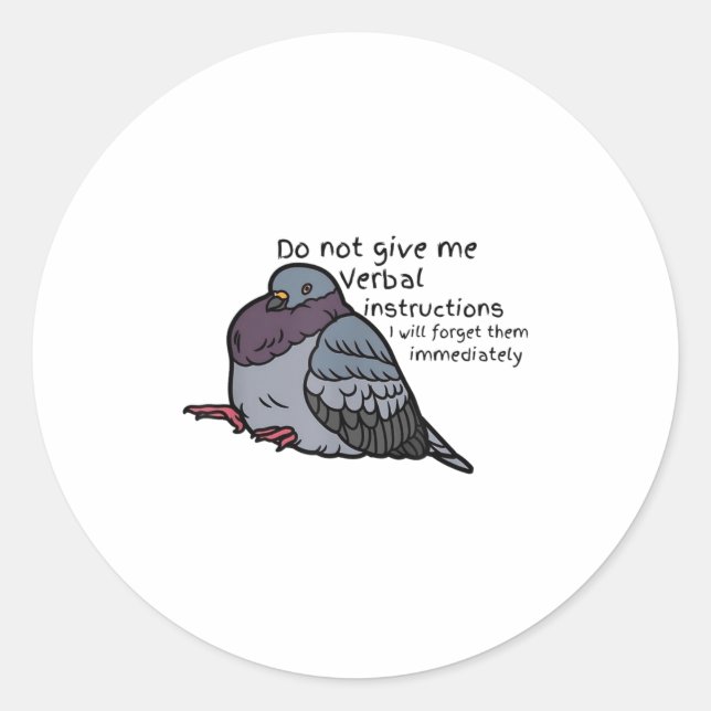 Sticker Rond Do Not Give Me Verbal Instrutions I Will Forget Th (Devant)