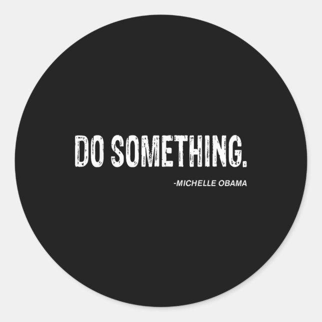 Sticker Rond Do Soing - Citation Cool de Michelle Obama (Devant)